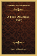 A Book of Simples (1908)