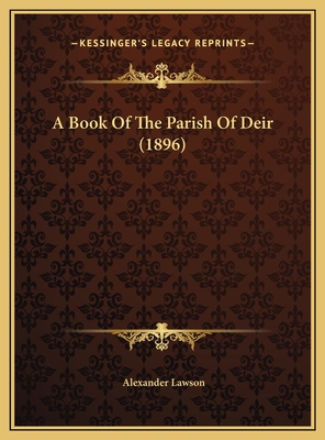 A Book of the Parish of Deir (1896) - Lawson, Alexander