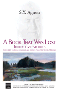 A Book That Was Lost: Thirty-Five Stories - Agnon, S Y, and Mintz, Alan (Editor), and Golomb Hoffman, Anne (Editor)