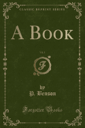 A Book, Vol. 1 (Classic Reprint)