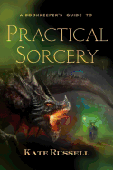 A Bookkeeper's Guide to Practical Sorcery