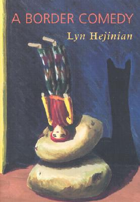 A Border Comedy /C Lyn Hejinian - Hejinian, Lyn