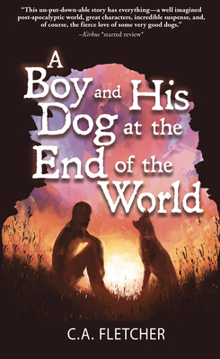 A Boy and His Dog at the End of the World - Fletcher, C a