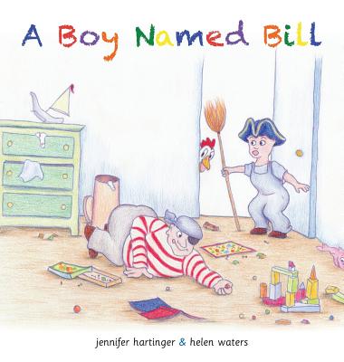 A Boy Named Bill - Hartinger, Jennifer