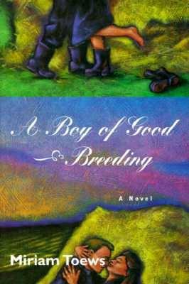 A Boy of Good Breeding - Toews, Miriam