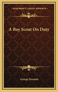 A Boy Scout on Duty