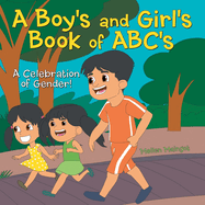 A Boy's and Girl's Book of ABC's: A Celebration of Gender!
