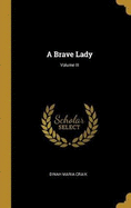 A Brave Lady; Volume III