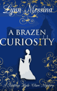 A Brazen Curiosity: A Regency Cozy