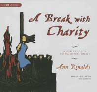 A Break with Charity Lib/E: A Story about the Salem Witch Trials