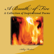 A Breath of Fire: A Collection of Inspirational Poems