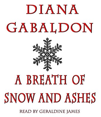 A Breath of Snow and Ashes - Gabaldon, Diana, and James, Geraldine (Read by)