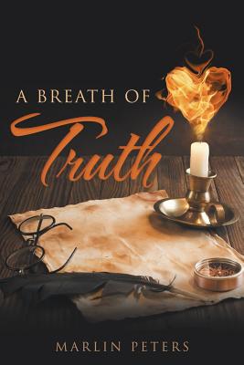 A Breath of Truth - Peters, Marlin