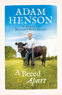A Breed Apart: My Adventures with Britain's Rare Breeds