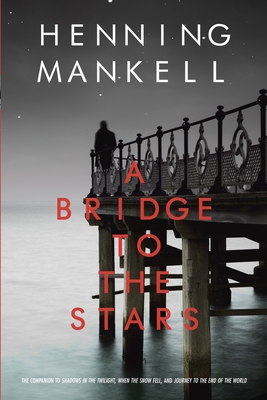 A Bridge to the Stars - Mankell, Henning