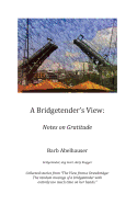 A Bridgetender's View: Notes on Gratitude (color edition)