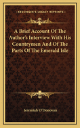 A Brief Account of the Author's Interview with His Countrymen and of the Parts of the Emerald Isle