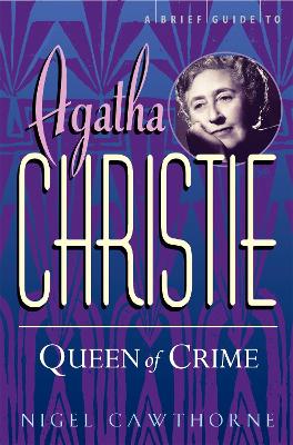A Brief Guide To Agatha Christie - Cawthorne, Nigel