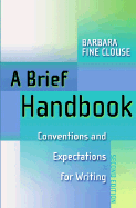A Brief Handbook: Conventions and Expectations for Writing