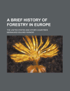 A Brief History of Forestry in Europe: The United States and Other Countries
