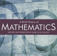 A Brief History of Mathematics - Du Sautoy, Marcus (Read by)