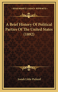 A Brief History of Political Parties of the United States (1892)