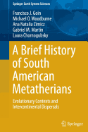 A Brief History of South American Metatherians: Evolutionary Contexts and Intercontinental Dispersals