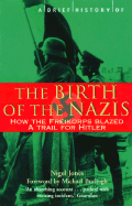 A Brief History of the Birth of the Nazis: How the Freikorps Blazed the Trail for Hitler