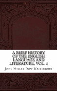 A Brief History of the English Language and Literature, Vol. 2