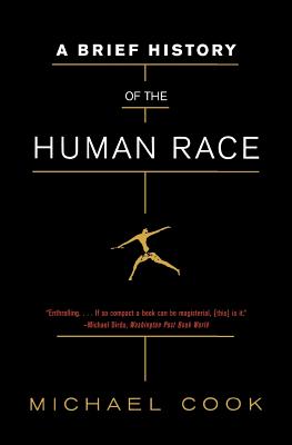 A Brief History of the Human Race - Cook, Michael, Dr.