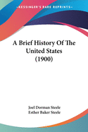 A Brief History Of The United States (1900)