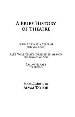 A Brief History of Theatre - Taylor, Adam