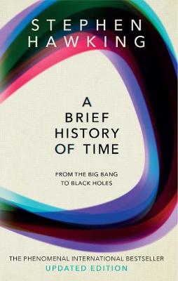 A Brief History Of Time: From Big Bang To Black Holes - Hawking, Stephen