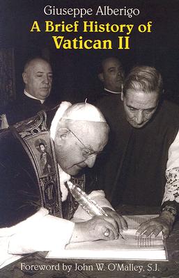 A Brief History of Vatican II - Alberigo, Giuseppe, and Sherry, Matthew (Translated by)