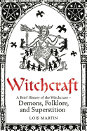 A Brief History of Witchcraft