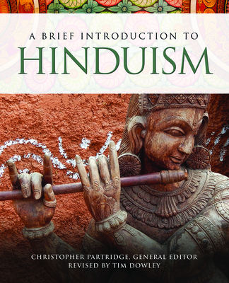 A Brief Introduction to Hinduism - Partridge, Christopher (Editor), and Dowley, Tim (Editor)