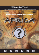A Brief Political and Geographic History of Africa: Where Are...Belgian Congo, Rhodesia, and Kush