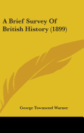 A Brief Survey Of British History (1899)