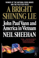 A Bright Shining Lie: John Paul Vann and America in Vietnam