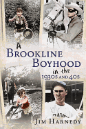 A Brookline Boyhood in the 1930s and 40s