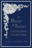A Brown & Sharpe Catalogue Collection, 1868-1899