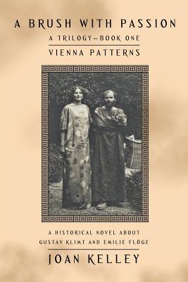 A Brush with Passion: a Trilogy-Book One-Vienna Patterns: A Historical Novel About Gustav Klimt and Emilie Flge - International Astronomical Union