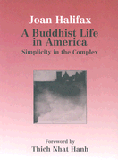 A Buddhist Life in America: Simplicity in the Complex