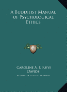 A Buddhist Manual of Psychological Ethics