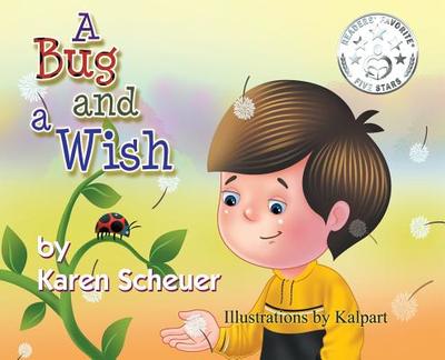 A Bug and a Wish - Scheuer, Karen
