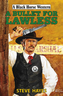 A Bullet for Lawless - Hayes, Steve, Dr.