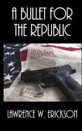 A Bullet for the Republic