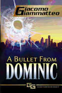 A Bullet from Dominic: A Connie Gianelli Mystery