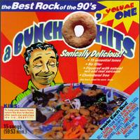 A Bunch O' Hits: The Best Rock of the 90's, Vol. 1 - Various Artists