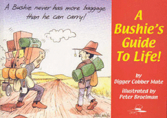 A Bushie's Guide to Life